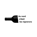 Au nord c'était les vignerons Au nord c'était les vignerons